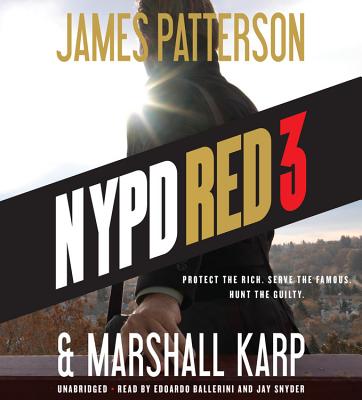 NYPD Red 3 - Patterson, James, and Karp, Marshall, and Ballerini, Edoardo (Read by)
