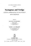 Nystagmus and Vertigo: Clinical Approaches to the Patient with Dizziness