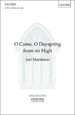 O Come, O Dayspring from on High: Vocal Score - Martinson, Joel (Composer)