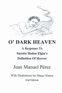 O' Dark Heaven: A Response To Suzette Haden Elgin's Defintion of Horror