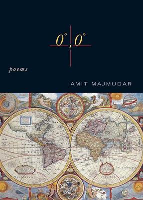 O Degrees, O Degrees: Poems - Majmudar, Amit