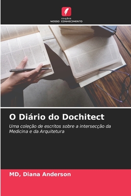 O Dirio do Dochitect - Anderson, Diana, MD