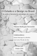 O Estado E O Design No Brasil: Do Estilo ? Ferramenta Estrat?gica de Neg?cio