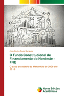 O Fundo Constitucional de Financiamento do Nordeste - FNE