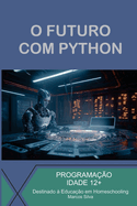 O Futuro Com Python: Aprendizagem Relevante Para Carreiras Stem