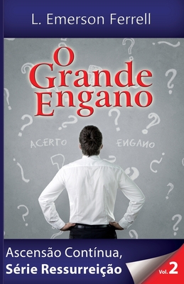 O Grande Engano - Araujo, Patricia Vargas (Editor), and Martins, Inelise (Translated by), and Ferrell, L Emerson