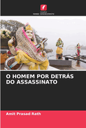 O Homem Por Detrs Do Assassinato