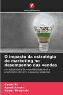 O impacto da estrat?gia de marketing no desempenho das vendas