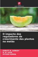 O impacto dos reguladores de crescimento das plantas no mel?o