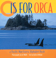O is for Orca: A Pacific Northwest Alphabet Book