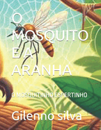 O Mosquito E a Aranha: O Mosquitinho Espertinho