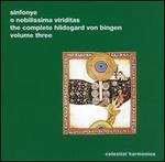 O nobilissima viriditas: The Complete Hildegard von Bingen, Vol. 3 - Emily Levy (vocals); Jocelyn West (vocals); Louise Eekelaar (vocals); Moira Smiley (vocals);...
