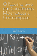 O Pequeno Livro das Curiosidades Matemticas e Criminol?gicas