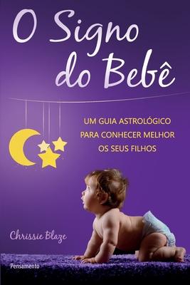 O Signo Do Beb? - Blaze, Chrissie