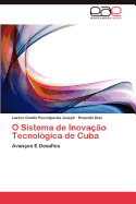 O Sistema de Inovacao Tecnologica de Cuba