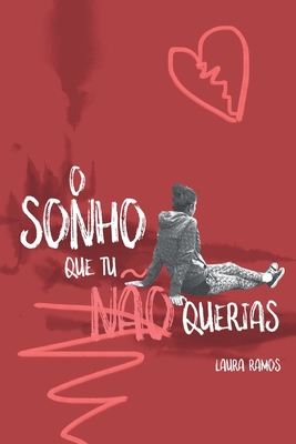 O Sonho que Tu N?o Querias - Pitacas, Iris (Editor), and Pais, Goncalo (Illustrator), and Ramos, Laura