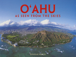 Oahu: As Seen from the Skies - Peebles, Douglas