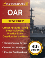OAR Test Prep: Officer Aptitude Rating Study Guide and Practice Exam Questions for the Navy [4th Edition]