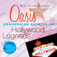 Oasis: Conversion Stories of Hollywood Legends