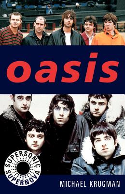 Oasis: Supersonic Supernova - Krugman, Michael