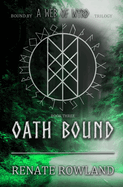 Oath Bound: Bound by A Web Of Wyrd Trilogy