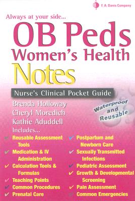 OB/Peds Women's Health Notes - Holloway, Brenda Walters, Dnsc, and Moredich, Cheryl, RN, and Aduddell, Kathie, Ed, Msn