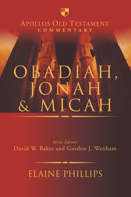 Obadiah, Jonah and Micah - Phillips, Elaine, Professor