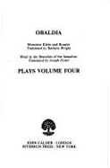 Obaldia Vol. 4: Plays, Includes Mr. Klebs and Rosalie and Wind in the Branches of the Sassafras
