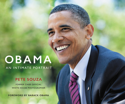 Obama: An Intimate Portrait - Souza, Pete, and Obama, Barack (Foreword by)