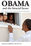 Obama and the Biracial Factor: The Battle for a New American Majority