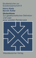 Obdachlose: Zur Gesellschaftlichen Definition Und Lage Einer Sozialen Randgruppe