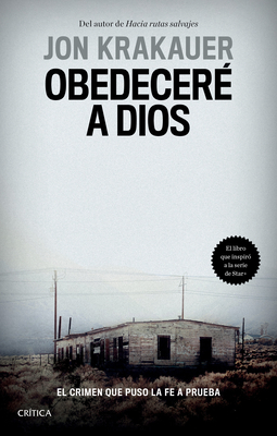 Obedecer? a Dios: El Crimen Que Puso La Fe a Prueba / Under the Banner of Heaven. a Story of Violent Faith: El Crimen Que Puso La Fe a Prueba - Jon, Jon