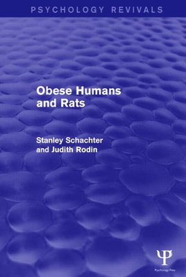 Obese Humans and Rats - Schacter, Stanley, and Rodin, Judith