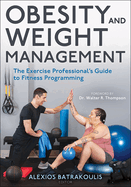 Obesity and Weight Management: The Exercise Professional's Guide to Fitness Programming