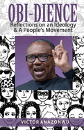 Obi-Dience: Reflections on an Ideology and a People's Movement