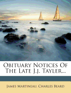 Obituary Notices of the Late J.J. Tayler