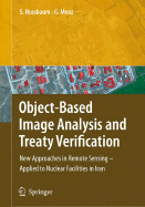 Object-Based Image Analysis and Treaty Verification: New Approaches in Remote Sensing - Applied to Nuclear Facilities in Iran