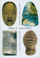 Object Cultures: The Nine Collections of the British Museum Collaborations with the Henry Moore Institute