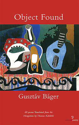 Object Found - Bager, Gusztav, and Kabdebo, Thomas (Translated by)