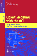 Object Modeling with the Ocl: The Rationale Behind the Object Constraint Language