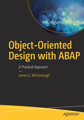 Object-Oriented Design with ABAP: A Practical Approach - McDonough, James E