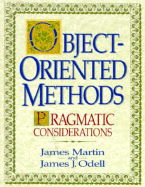 Object-Oriented Methods: Pragmatic Considerations - Martin, James, S.J, and Odell, James J