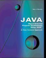 Object-Oriented Program Development Using Java: A Class Centered Approach