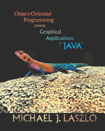 Object-Oriented Programming Featuring Graphical Applications in Java