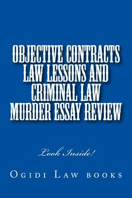 Objective Contracts law Lessons and Criminal law Murder Essay Review: Look Inside! - Law Books, Ogidi