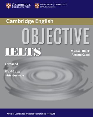 Objective IELTS Advanced Workbook with Answers - Capel, Annette, and Black, Michael