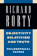 Objectivity, Relativism, and Truth: Volume 1: Philosophical Papers