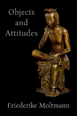 Objects and Attitudes - Moltmann, Friederike