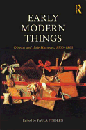 Objects and their Histories, 1500-1800: Objects and their Histories, 1500-1800