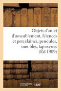 Objets d'Art Et d'Ameublement, Faences Et Porcelaines, Objets Varis, Pendules, Meubles: Tapisseries, Piano  Queue, Tapis